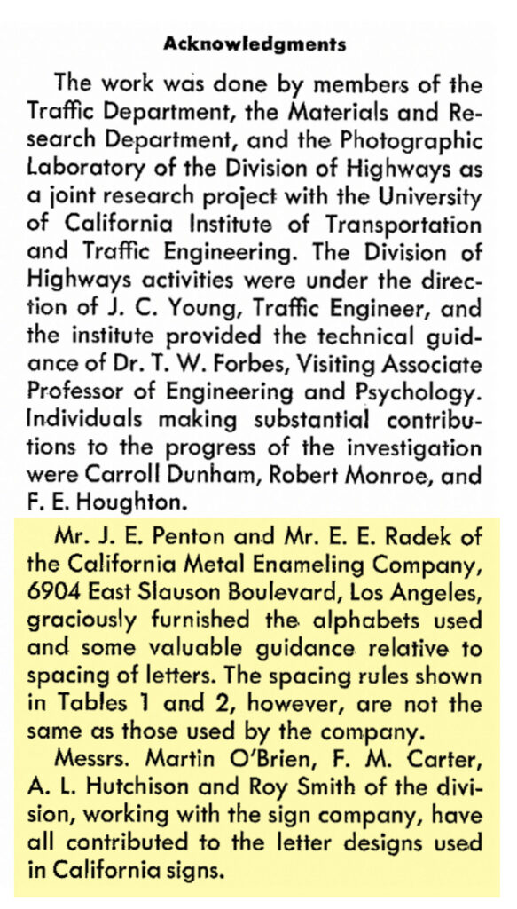 J. E. Penton and E. E. Radek of CAMEO and Martin O'Brien, F. M. Carter, A. L. Hutchison, and Roy Smith of the Division of Highways all contributed to the letter designs.